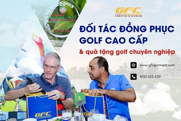 GFC Garmetn là đối tác đồng phục golf cao cấp và quà tặng cho các giải golf chuyên nghiệp