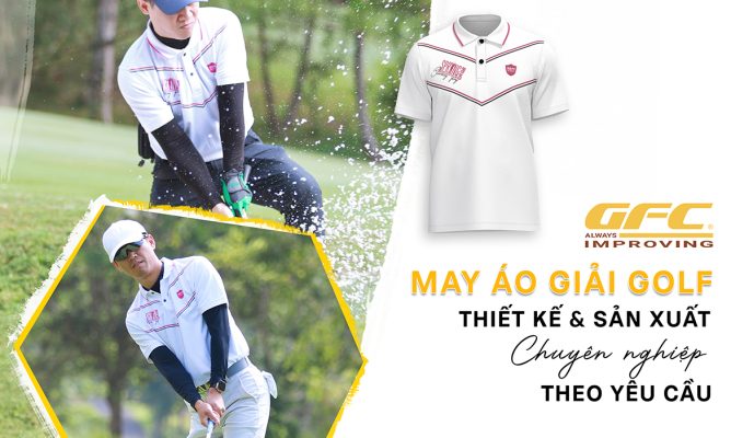 May Áo Giải Golf Theo Yêu Cầu, Thiết Kế Và Sản Xuất Chuyên Nghiệp